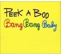 Peek-A-Boo - Bang Bang Baby (US Import)