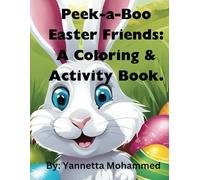Peek-a-Boo Easter Friends: A Coloring & Activity Book