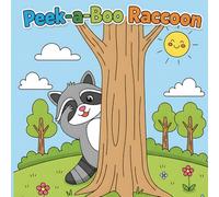 Peek-A-Boo Raccoon Fun Activity Coloring Book: Cute Baby Raccoon Animal 50 Illustrations | Raccoon Variation Like - Sleeping, Eating ice Cream, As Detective & More!