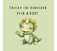 P Boo, Tricky the Triceratops!: A Cute Rhyming Dinosaur Story for Babies and Toddlers Ages 0-4