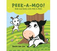 Peek-A-Moo!: Hide And Seek With Max & Moo