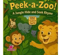 Peek-a-Zoo! A Jungle Hide and Seek: A fun rhyming adventure of jungle animals playing hide and seek!