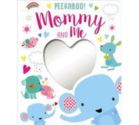 Peekaboo Mommy and Me by Ltd Make Believe Ideas & Illustrated by Dawn Machell Ltd Make Believe Ideas Illustrated by Dawn Machell (Auteur)