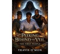 Peeking Behind The Veil: The First People