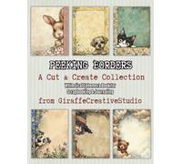 Peeking Border Ephemera Book: 60+ Collage Page Borders for Junk Journaling & Scrapbooking: Single-Sided Whimsical Peeking Border Designs for Creative ... Scrapbook and Mixed Media Background Pages