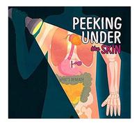 Peeking Under Your Skin