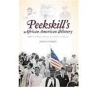 Peekskill's African American History John J. Curran (Auteur)