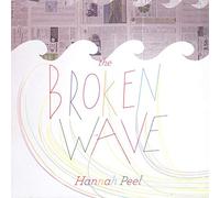 Peel, Hannah - Broken Wave [Import]