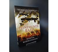Peenemunde Raid: The Night Of 17-18 August 1943