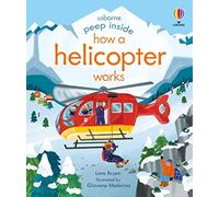 Peep Inside How a Helicopter Works by Lara Bryan Lara Bryan (Auteur)