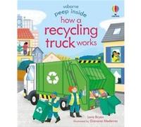 Peep Inside How a Recycling Truck Works by Lara Bryan Lara Bryan (Auteur)