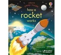 Peep Inside How a Rocket Works by Lara Bryan Lara Bryan (Auteur)