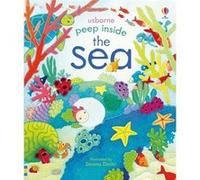 Peep Inside the Sea by Anna Milbourne Anna Milbourne, Simona Dimitri (Auteur)