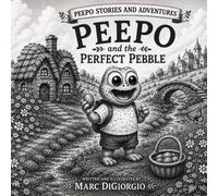 Peepo and the Perfect Pebble