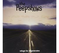 Peepshows, The - Refuge For Degenerate