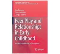 Peer Play And Relationships In Early Childhood