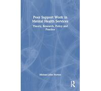 Peer Support Work in Mental Health Services