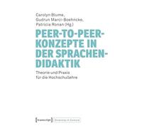 Peer-to-Peer-Konzepte in der Sprachendidaktik: Theorie und Praxis für die Hochschullehre
