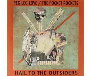 Peg Leg Love - Hail to the Outsiders