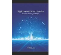 Pega Stream Events In Action: Real-Time Streaming With Kafka