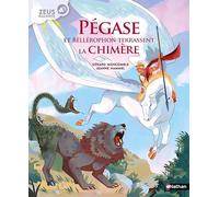 Pégase et Béllérophon terrassent la Chimère - Zeus Raconte - Album Dès 5 ans