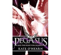 Pegasus and the Fight for Olympus: Book 2