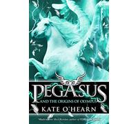 Pegasus and the Origins of Olympus: Book 4