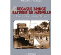 PEGASUS BRIDGE ET BATTERIE DE MERVILLE- DEUX OPÉRATIONS COMMANDO DU JOUR J