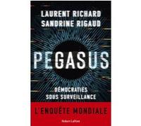 Laurent Richard, Sandrine Rigaud – Pegasus – Démocraties sous surveillance – Broché