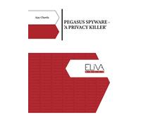 Pegasus Spyware - 'A Privacy Killer'