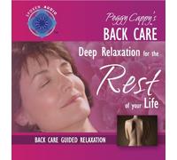 Peggy Cappy's Back Care: [Audio CD] Guided Relaxation Series by Peggy Cappy