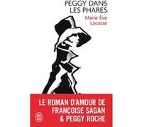Peggy dans les phares Marie-Eve Lacasse (Auteur)