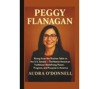Peggy Flanagan: Rising from the Kitchen Table to the U.S. Senate - The Native American Trailblazer Redefining Power, Progress, and Purpose in America