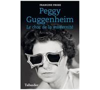 Peggy Guggenheim - Le Choc De La Modernité