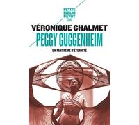 Peggy Guggenheim - Un Fantasme D'éternité