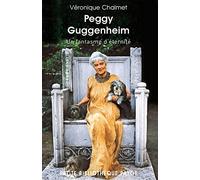 Peggy Guggenheim - Un Fantasme D'éternité