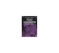 Peggy Guggenheim. Un Sogno D'eternità
