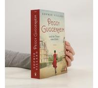 Peggy Guggenheim Und Der Traum Vom Glück