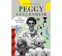 Peggy Guggenheim Une vie de dépendance à l'art