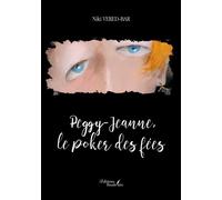 Peggy-Jeanne, le poker des fées - Niki Vered-Bar - Baudelaire - broché - Récit