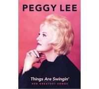 Peggy Lee: Things Are Swingin': Her Greatest Songs [Dvd]