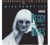 Peggy Sings The Blues: Classics in Jazz [UK Import]
