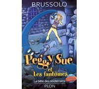 Peggy Sue et les fantômes: La bête des souterrains