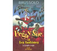 Peggy Sue et les fantômes: La jungle rouge