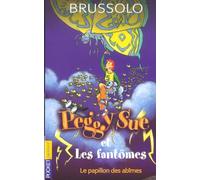 Peggy Sue et les Fantômes, tome 3 : Le Papillon des abîmes