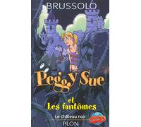 Peggy Sue, tome 5 : Le Château noir