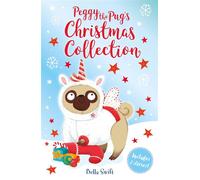 Peggy the Pug's Christmas Collection Includes Two Festive Stories! - Bella Swift - Orchard Books - ebook (ePub) - Livre