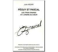 Péguy Et Pascal - Les Trois Ordres Et L'ordre Du Coeur