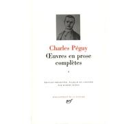 Péguy : Oeuvres en prose complètes, tome 1