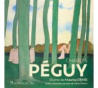 Peguy - ses plus beaux textes spirituels Uvres de Maurice Denis - Charles Péguy - Magnificat - relié - Essai